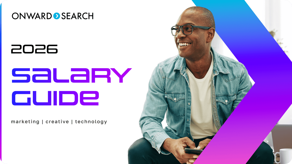Onward Search 2026 Salary Guide, Creative, Marketing, Technology